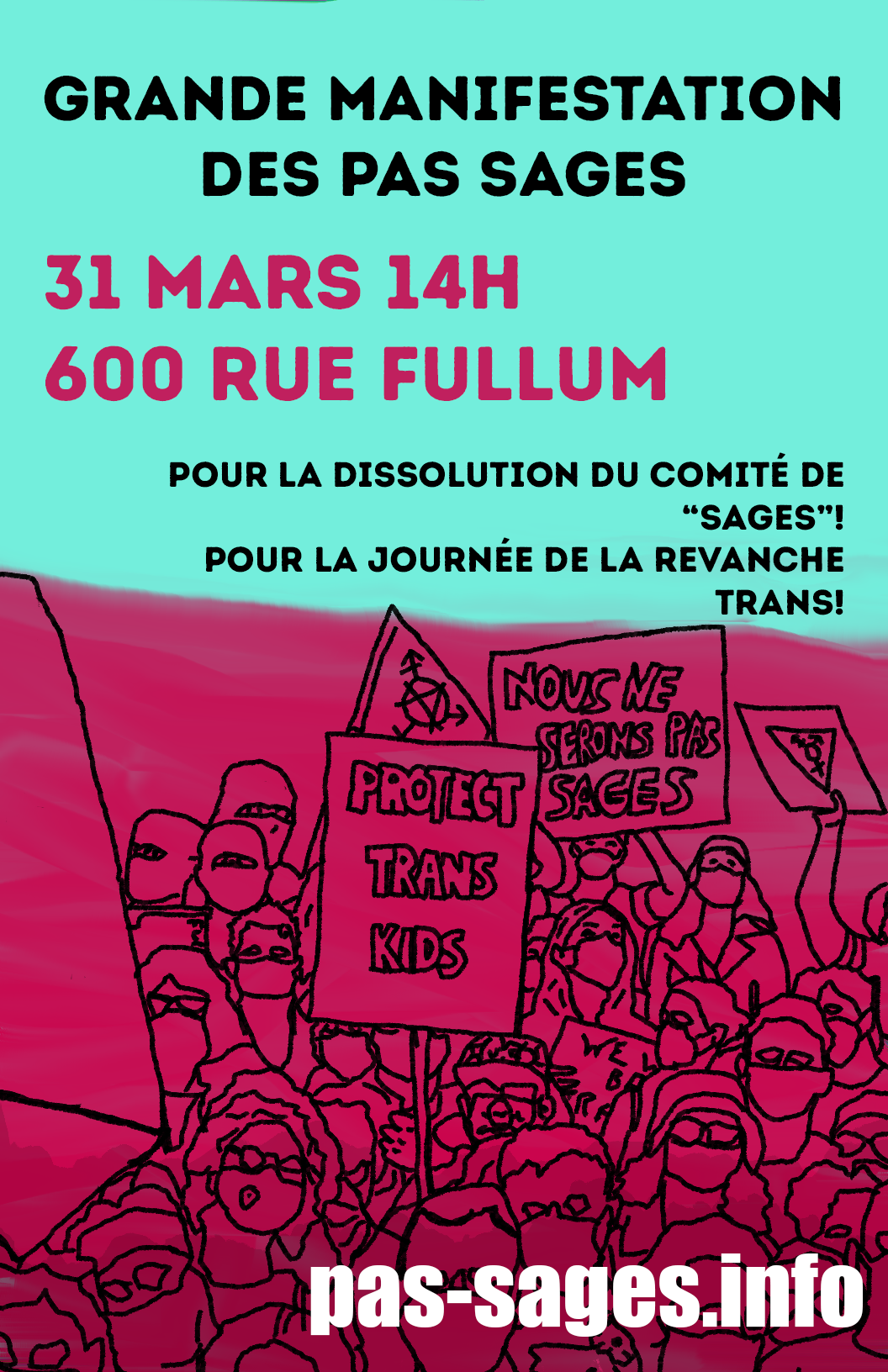 Affiche : Grande manifestation des pas sages. 31 mars 14h, 600 rue fullum. pas-sages.info